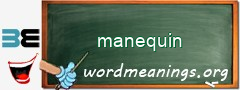 WordMeaning blackboard for manequin